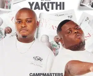 Campmasters, Camp Yakithi, download ,zip, zippyshare, fakaza, EP, datafilehost, album, Gqom Beats, Gqom Songs, Gqom Music, Gqom Mix, House Music