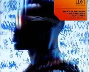 DJ Bruce Blanchard, Coupé Decale, Zulu Mageba, Obhe, mp3, download, datafilehost, toxicwap, fakaza, Afro House, Afro House 2025, Afro House Mix, Afro House Music, Afro Tech, House Music