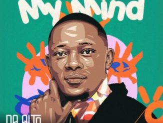 Da Alto, My Mind, Brandon Dhludhlu, Jay Ur Mate, mp3, download, datafilehost, toxicwap, fakaza,House Music, Amapiano, Amapiano 2025, Amapiano Mix, Amapiano Music