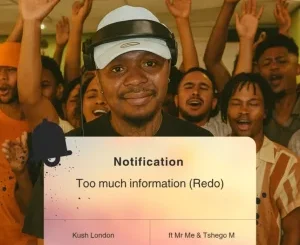 Kush London, Too much information Redo, Mr Me, Tshego M, mp3, download, datafilehost, toxicwap, fakaza,House Music, Amapiano, Amapiano 2025, Amapiano Mix, Amapiano Music
