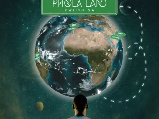 Kwiish SA, Phola Land, download, zip, zippyshare, fakaza, EP, datafilehost, album, House Music, Amapinao, Amapiano 2025, Amapiano Mix, Amapiano Music