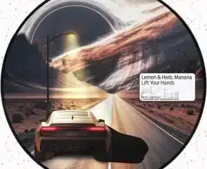 Lemon, Lift Your Hands, Herb, Manana, mp3, download, datafilehost, toxicwap, fakaza, Afro House, Afro House 2025, Afro House Mix, Afro House Music, Afro Tech, House Music