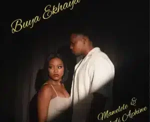 Mawelele, Buya Ekhaya, Naledi Aphiwe, mp3, download, datafilehost, toxicwap, fakaza, Kwaito Songs, Kwaito, Kwaito Mix, Kwaito Music, Kwaito Classics, Pop Music, Pop, Afro-Pop