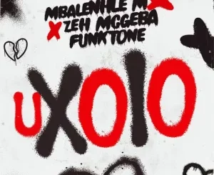 Mbalenhle M, Uxolo, Zeh McGeba, Funktone, mp3, download, datafilehost, toxicwap, fakaza,House Music, Amapiano, Amapiano 2025, Amapiano Mix, Amapiano Music