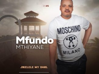 Mfundo Mthiyane, Jikelele My Darl, download ,zip, zippyshare, fakaza, EP, datafilehost, album, Maskandi Songs, Maskandi, Maskandi Mix, Maskandi Music, Maskandi Classics
