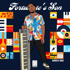 Nerdistic Touch, Fortunate’s Son, download ,zip, zippyshare, fakaza, EP, datafilehost, album, Deep House Mix, Deep House, Deep House Music, Deep Tech, Afro Deep Tech, House Music