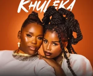 Nobuhle, Khuleka, Nkosazana Daughter, Essa Kay, mp3, download, datafilehost, toxicwap, fakaza,House Music, Amapiano, Amapiano 2025, Amapiano Mix, Amapiano Music