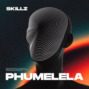 Skillz, Phumelela, download ,zip, zippyshare, fakaza, EP, datafilehost, album, Afro House, Afro House 2025, Afro House Mix, Afro House Music, Afro Tech, House Music