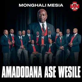 Amadodana Ase Wesile, Monghali Mesia, download ,zip, zippyshare, fakaza, EP, datafilehost, album, Gospel Songs, Gospel, Gospel Music, Christian Music, Christian Songs