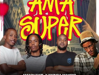 Amaqhawe, AmaSuper, Nkinga Makoya,Dennis, Skoonboy, mp3, download, datafilehost, toxicwap, fakaza, Afro House, Afro House 2025, Afro House Mix, Afro House Music, Afro Tech, House Music