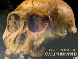 DJ Jim Mastershine, Cradle Of Humankind, download ,zip, zippyshare, fakaza, EP, datafilehost, album, Afro House, Afro House 2025, Afro House Mix, Afro House Music, Afro Tech, House Music