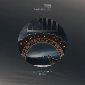 Gigantic_Deep ZA, Be You, download ,zip, zippyshare, fakaza, EP, datafilehost, album, Deep House Mix, Deep House, Deep House Music, Deep Tech, Afro Deep Tech, House Music