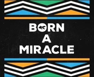 GoldFish, Born A Miracle, Zakes Bantwini, mp3, download, datafilehost, toxicwap, fakaza, Deep House Mix, Deep House, Deep House Music, Deep Tech, Afro Deep Tech, House Music