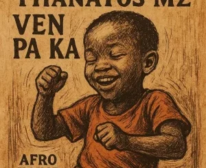 Homeboyz, Ven Pa Ka, Thanatos MZ Bootleg, mp3, download, datafilehost, toxicwap, fakaza, Afro House, Afro House 2025, Afro House Mix, Afro House Music, Afro Tech, House Music