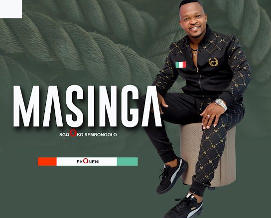 Masinga Sgqoko Sembongolo, Ekoneni, download ,zip, zippyshare, fakaza, EP, datafilehost, album, Maskandi Songs, Maskandi, Maskandi Mix, Maskandi Music, Maskandi Classsic