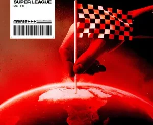 Mr Joe, Super League, Extended Mix, mp3, download, datafilehost, toxicwap, fakaza, Afro House, Afro House 2025, Afro House Mix, Afro House Music, Afro Tech, House Music