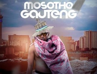 Ntate Stunna, Mosotho Gauteng, download ,zip, zippyshare, fakaza, EP, datafilehost, album, Hiphop, Hip hop music, Hip Hop Songs, Hip Hop Mix, Hip Hop, Rap, Rap Music