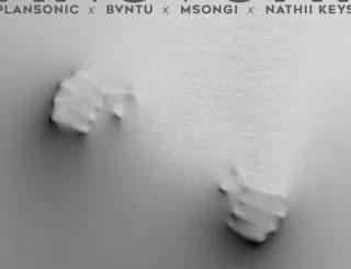 Plansonic, Angvumi, Bvntu, Msongi, Nathii Keys, mp3, download, datafilehost, toxicwap, fakaza,House Music, Amapiano, Amapiano 2025, Amapiano Mix, Amapiano Music