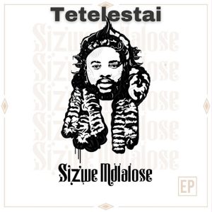 Sizwe Mdlalose, Sizwe Mdlalose, download ,zip, zippyshare, fakaza, EP, datafilehost, album, Gqom Beats, Gqom Songs, Gqom Music, Gqom Mix, House Music