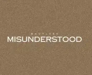 Bhutlish, Misunderstood, mp3, download, datafilehost, toxicwap, fakaza, Deep House Mix, Deep House, Deep House Music, Deep Tech, Afro Deep Tech, House Music