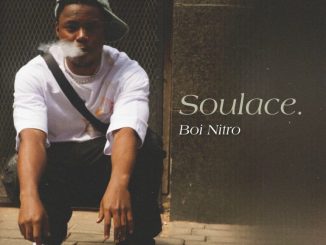 Boi Nitro, Soulace, download ,zip, zippyshare, fakaza, EP, datafilehost, album, Hiphop, Hip hop music, Hip Hop Songs, Hip Hop Mix, Hip Hop, Rap, Rap Music