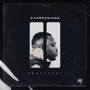 BraveSoul, Expressions II, download ,zip, zippyshare, fakaza, EP, datafilehost, album, Deep House Mix, Deep House, Deep House Music, Deep Tech, Afro Deep Tech, House Music