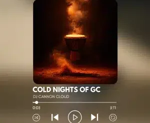 DJ CANNON CLOUD, Cold Nights, Fade Out, Lindiwe, mp3, download, datafilehost, toxicwap, fakaza, Afro House, Afro House 2026, Afro House Mix, Afro House Music, Afro Tech, House Music