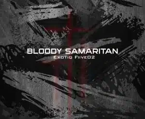 Exotiq Fiive02, Bloody Samaritan, Smooth Touch, mp3, download, datafilehost, toxicwap, fakaza, Deep House Mix, Deep House, Deep House Music, Deep Tech, Afro Deep Tech, House Music