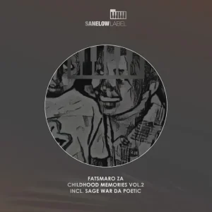 Fatsmaro Za, Childhood Memories, Vol. 2, download ,zip, zippyshare, fakaza, EP, datafilehost, album, Deep House Mix, Deep House, Deep House Music, Deep Tech, Afro Deep Tech, House Music