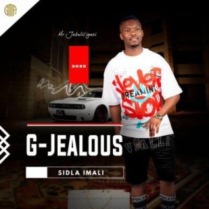 G-Jealous, SIDLA IMALI, download ,zip, zippyshare, fakaza, EP, datafilehost, album, Maskandi Songs, Maskandi, Maskandi Mix, Maskandi Music, Maskandi Classics