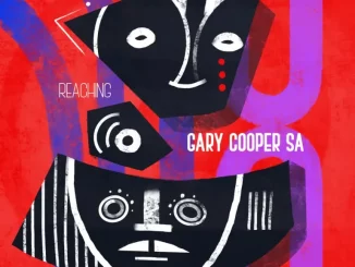 Gary Cooper SA, Reaching, download ,zip, zippyshare, fakaza, EP, datafilehost, album, Deep House Mix, Deep House, Deep House Music, Deep Tech, Afro Deep Tech, House Music