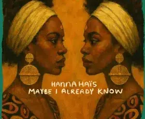 Hanna Haïs, Maybe, Original Mix, mp3, download, datafilehost, toxicwap, fakaza, Afro House, Afro House 2026, Afro House Mix, Afro House Music, Afro Tech, House Music