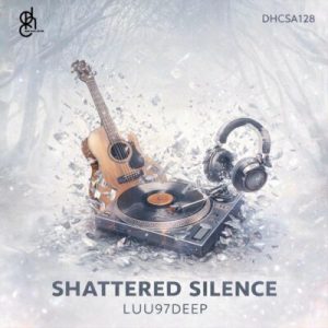 Luu97deep, Shattered Silence, download ,zip, zippyshare, fakaza, EP, datafilehost, album, Deep House Mix, Deep House, Deep House Music, Deep Tech, Afro Deep Tech, House Music