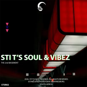 STI T’s Soul, Vibez, The 2nd Basement, download ,zip, zippyshare, fakaza, EP, datafilehost, album, Deep House Mix, Deep House, Deep House Music, Deep Tech, Afro Deep Tech, House Music