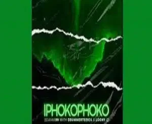 Sjavas99, Iphokophoko, Drummertee924, Loony Q, mp3, download, datafilehost, toxicwap, fakaza,House Music, Amapiano, Amapiano 2026, Amapiano Mix, Amapiano Music