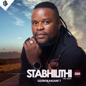 Stabhilithi, Uzizwa Kanjani, download ,zip, zippyshare, fakaza, EP, datafilehost, album, Maskandi Songs, Maskandi, Maskandi Mix, Maskandi Music, Maskandi Classics