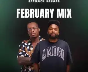 Artwork Sounds, February Mix 2026, mp3, download, datafilehost, toxicwap, fakaza, Afro House, Afro House 2026, Afro House Mix, Afro House Music, Afro Tech, House Music
