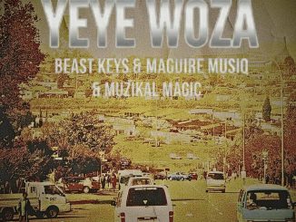 Beast Keys, Yeye Woza, Maguire Music, Muzikal Magic, mp3, download, datafilehost, toxicwap, fakaza,House Music, Amapiano, Amapiano 2025, Amapiano Mix, Amapiano Music