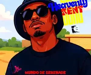 Msindo De Serenade, Heavenly Sent, mp3, download, datafilehost, toxicwap, fakaza, Deep House Mix, Deep House, Deep House Music, Deep Tech, Afro Deep Tech, House Music