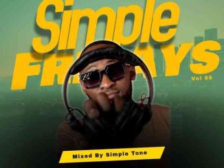 Simple Tone, Simple Fridays Vol 086 mix, mp3, download, datafilehost, toxicwap, fakaza,House Music, Amapiano, Amapiano 2026, Amapiano Mix, Amapiano Music