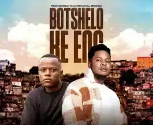 Trechyson Molly vx, Botshelo Ke Eng, DJ Promatic SA, Dendofela, mp3, download, datafilehost, toxicwap, fakaza,House Music, Amapiano, Amapiano 2026, Amapiano Mix, Amapiano Music
