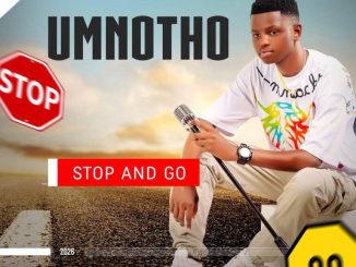 UMnothon, Stop, Go, download ,zip, zippyshare, fakaza, EP, datafilehost, album, Maskandi Songs, Maskandi, Maskandi Mix, Maskandi Music, Maskandi Classics