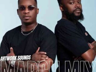Artwork Sounds, March Mix 2026, mp3, download, datafilehost, toxicwap, fakaza,House Music, Amapiano, Amapiano 2026, Amapiano Mix, Amapiano Music