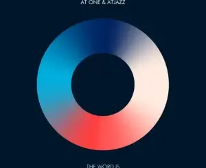 At One, The Word Is, Atjazz, mp3, download, datafilehost, toxicwap, fakaza, Afro House, Afro House 2026, Afro House Mix, Afro House Music, Afro Tech, House Music