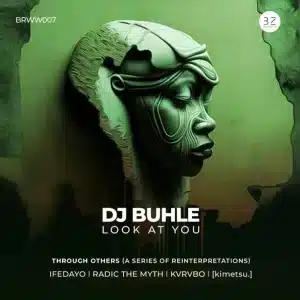 DJ Buhle, Look At You, download ,zip, zippyshare, fakaza, EP, datafilehost, album, Deep House Mix, Deep House, Deep House Music, Deep Tech, Afro Deep Tech, House Music