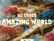 DJ Couza, Amazing World, mp3, download, datafilehost, toxicwap, fakaza, Deep House Mix, Deep House, Deep House Music, Deep Tech, Afro Deep Tech, House Music