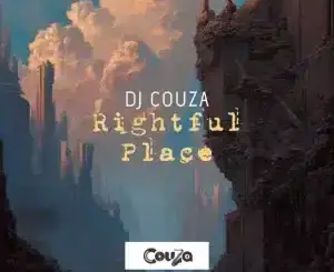 DJ Couza, Rightful Place, mp3, download, datafilehost, toxicwap, fakaza, Deep House Mix, Deep House, Deep House Music, Deep Tech, Afro Deep Tech, House Music