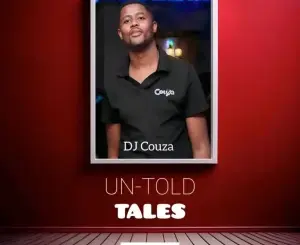 DJ Couza, Untold Tales, download ,zip, zippyshare, fakaza, EP, datafilehost, album, Afro House, Afro House 2026, Afro House Mix, Afro House Music, Afro Tech, House Music