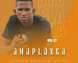 DJ Shima, Strictly Amaplanka Vol.27, mp3, download, datafilehost, toxicwap, fakaza,House Music, Amapiano, Amapiano 2026, Amapiano Mix, Amapiano Music