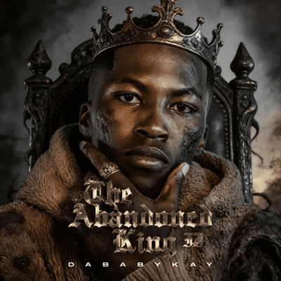 DaBabyKay, The Abandoned King II, download, zip, zippyshare, fakaza, EP, datafilehost, album, House Music, Amapinao, Amapiano 2025, Amapiano Mix, Amapiano Music
